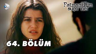 Fatmagül'ün Suçu Ne? 64. Bölüm - FULL BÖLÜM