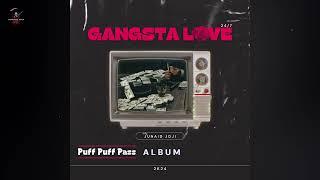 PUFF PUFF PASS SONG | JUNAID JOJI  | GANGSTA LOVE (ALBUM) - (TRACK 07)