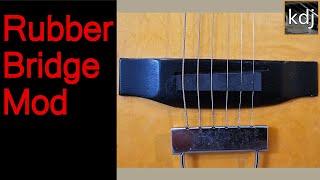 Rubber Bridge Acoustic Guitar - How To & Demo