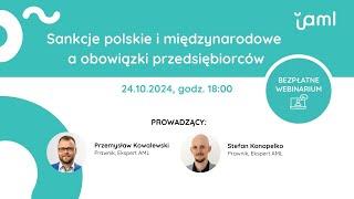 Sankcje polskie i międzynarodowe a obowiązki przedsiębiorców - Webinarium z dnia 24.10.2024