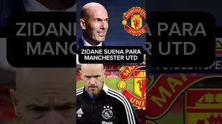 Zidane puede llegar al Manchester United #manchesterunited #Zidane #tenhag #ManUtd