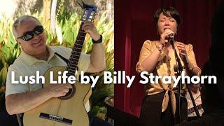 Lush Life by Billy Strayhorn - Teresa Tam, Vocal Hugo Wainzinger, Guitar