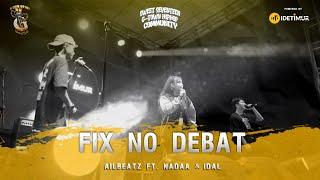 AILBEATZ - Fix No Debat ft. NADAA, IDAL (Anniversary Sweet Seventeen G-TOWN HIP-HOP COMMUNITY)