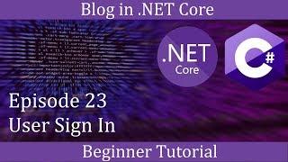 .NET Core Beginner Tutorial - Making a Blog Episode 23 - User Sign In (+ Pagination Fix)