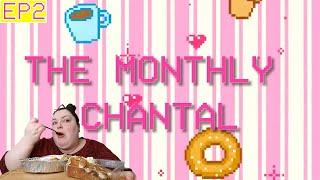 The Monthly Chantal - Episode 2