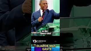 Pastor Osiel Gomes,  Economise mas Gaste s