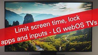 Limit screen time, lock apps and inputs on LG webOS TVs