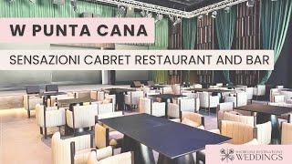 W Punta Cana Sensazioni Cabaret Restaurant and Bar | Destination Wedding Venue | Shoreline Weddings