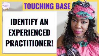 DR. TOCHI - TOUCHING BASE CLASS: HOW TO IDENTIFY AN EXPERIENCED SPIRITUAL PRACTITIONER!