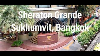 Sheraton Grande Sukhumvit Bangkok - Luxury Room and hotel tour - September 2019