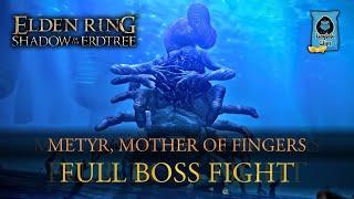 Elden Ring: Shadow of The Erdtree | Metyr, Mother of Fingers | Full Boss Fight NG+1