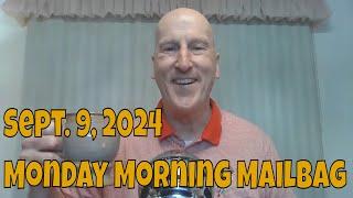 Start Your Week Right with The Monday Morning Mailbag for 09/09/2024