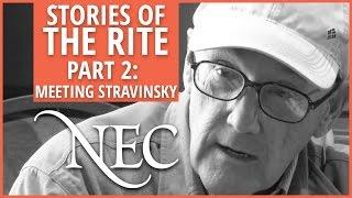 John Heiss: Stories of "The Rite" Part Two: Meeting Stravinsky
