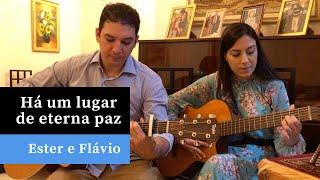 Há um lugar de eterna paz | Hino 236 H5 CCB | Violão e Canto | Ester e Flávio #FiqueEmCasa #Comigo