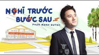 Nghĩ Trước Bước Sau | Phan Mạnh Quỳnh x Joke D x IOM | Music Video
