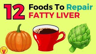 15 Foods Good For Fatty Liver Repair | Heal & Repair Fatty Liver | VisitJoy