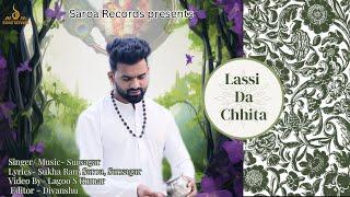 Lassi Da Chhita. singer& Music SURSAGAR. Lyrics & co.singer Sukha Ram Saroa. on saroa records