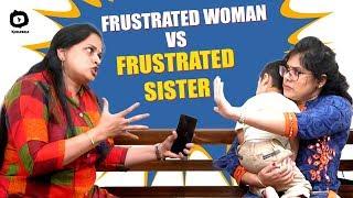 Frustrated Woman Vs Frustrated Sister | Latest Telugu Comedy Web Series | Sunaina | Ep 49 |Khelpedia