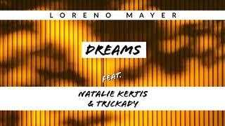 Loreno Mayer - Dreams (feat. Natalie Kertis & Trickady) [2013 Version] // SlikhaarTV