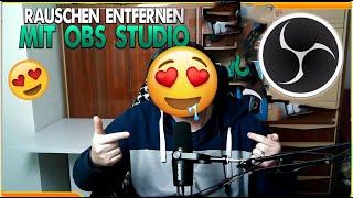 OBS STUDIO Guide | Rauschen Entfernen & Hintergrundgeräusche einfach Entfernen | Tipps & Tricks