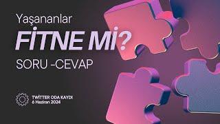 Yaşananlar Fitne Mi? (Soru-Cevap)