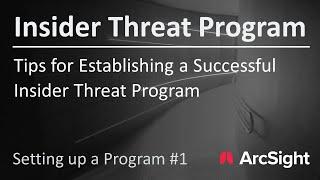 Tips for Establishing a Successful Insider Threat Program | Setting Up a Program #1