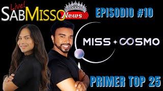 SABMISSO NEWS EPISODIO#10 MISS COSMO PIMER TOP 25