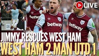 WEST HAM 2-1 MAN UNITED: WE GOT LUCKY, JIMMY TO THE RESCUE