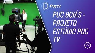 PUC GOIÁS - PROJETO ESTÚDIO PUC TV