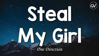 One Direction - Steal My Girl [Lyrics]