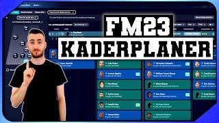 FM23: So funktioniert der Kaderplaner !