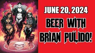 June 20, 2024 - Beer with Brian Pulido, Comic Book Publisher and creator of Lady Death!