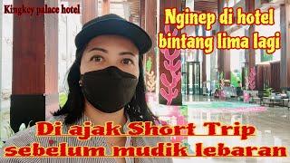 SHORT TRIP SEBELUM MUDIK LEBARAN DAN NGINEP DI HOTEL BINTANG LIMA