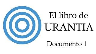 1. EL LIBRO DE URANTIA - AUDIOLIBRO - VOZ REAL