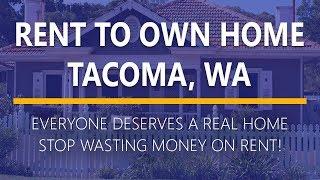 Rent to Own Homes in Tacoma, Washington