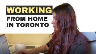 A glimpse of working from home in Toronto