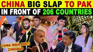 CHINA BIG SLAP TO PAKISTAN IN FRONT OF 206 COUNTRIES | PAK CRYING REACTIONS | SANA AMJAD