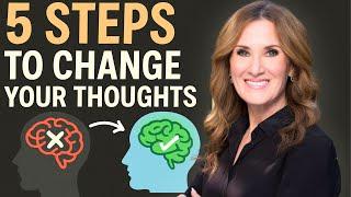 5 Steps to Change Your Thoughts From Toxic to Healthy | Dr. Caroline Leaf