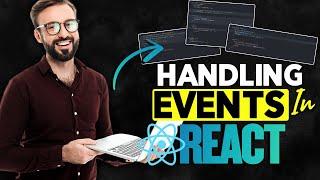 Handling Events In React #7 React Course