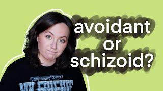 Avoidant Personality Disorder & Schizoid Personality Disorder