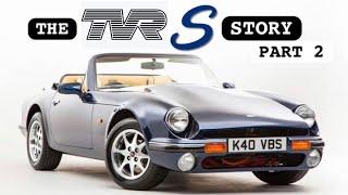 TVR S Series: a British Sports Car success story that gets even better (Part 2)