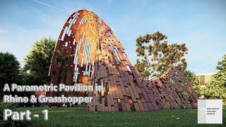 Designing a Parametric Pavilion in Rhino & Grasshopper | Part 1