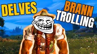 Brann trolling - [DELVES] - Kriegsvals Rest - Season 1 - WoW TWW - Bronzebeard - [MAGE]