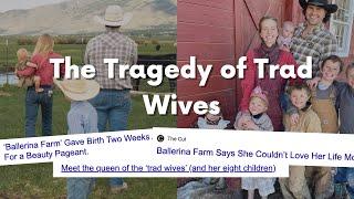 ballerina farm & the tragedy of trad wives