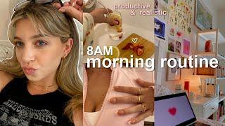 8AM MORNING ROUTINE! productive ways i start the day, realistic & simple 