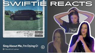 SWIFTIE REACTS | Kendrick Lamar's Sing About Me, I'm Dying of Thirst