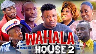 HOUSE WAHALA 2 | OGA BASSEY | FANTASY | SOKO | MOG | ITORO | MADAM FLORA | KILIMANJARO | TALLEST