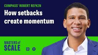 How setbacks create momentum (with Robert Reffkin) | Masters of Scale