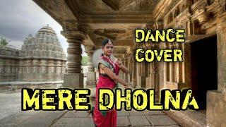 Mere Dholna | Dance Cover | Choreography&Dance By Saheli Ghosh |