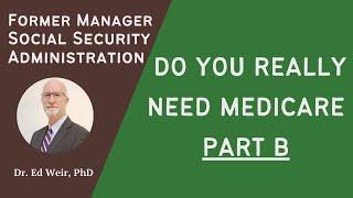 Do you really need Medicare Part B